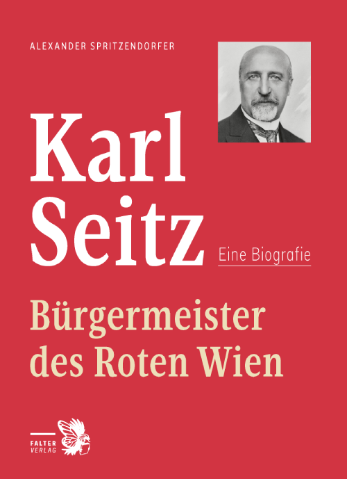 Presseinformation: Karl Seitz - Bürgermeister des Roten Wien